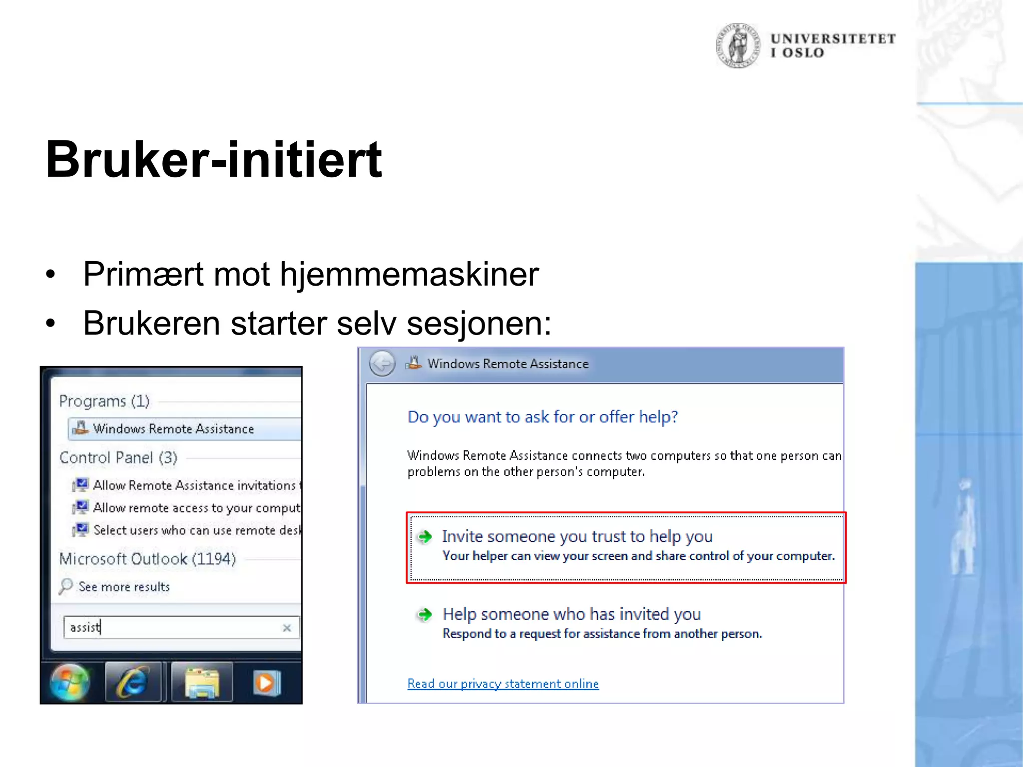 Hjelperen kan ikke få større rettigheter enn brukeren:
