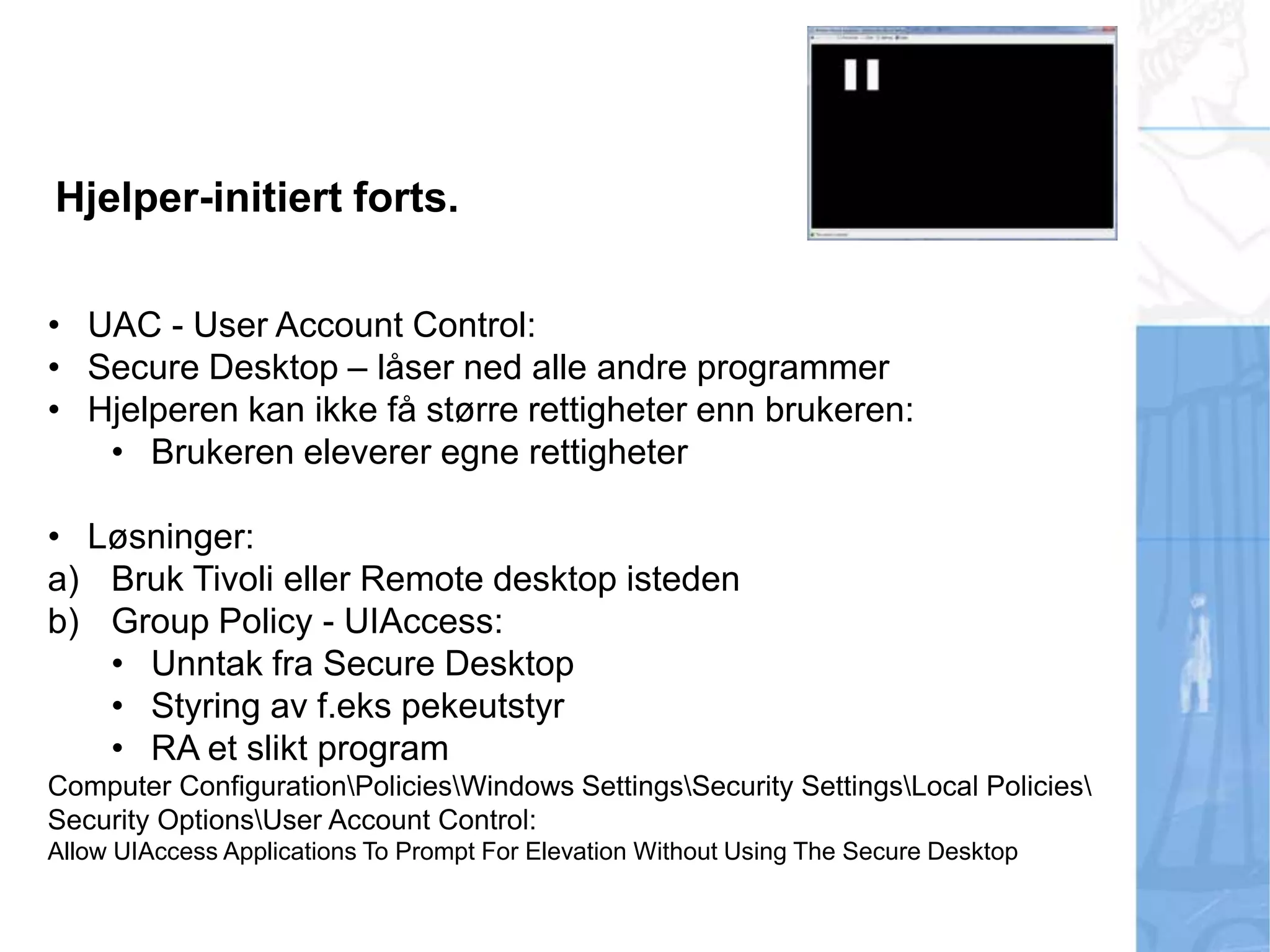 Hjelper-initiert forts.UAC - User Account Control:
