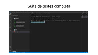 Suite de testes completa
 