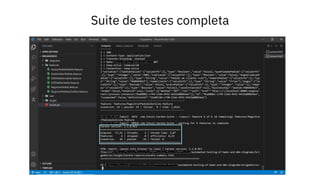 Suite de testes completa
 