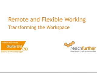 Remote and Flexible Working Transforming the Workspace   