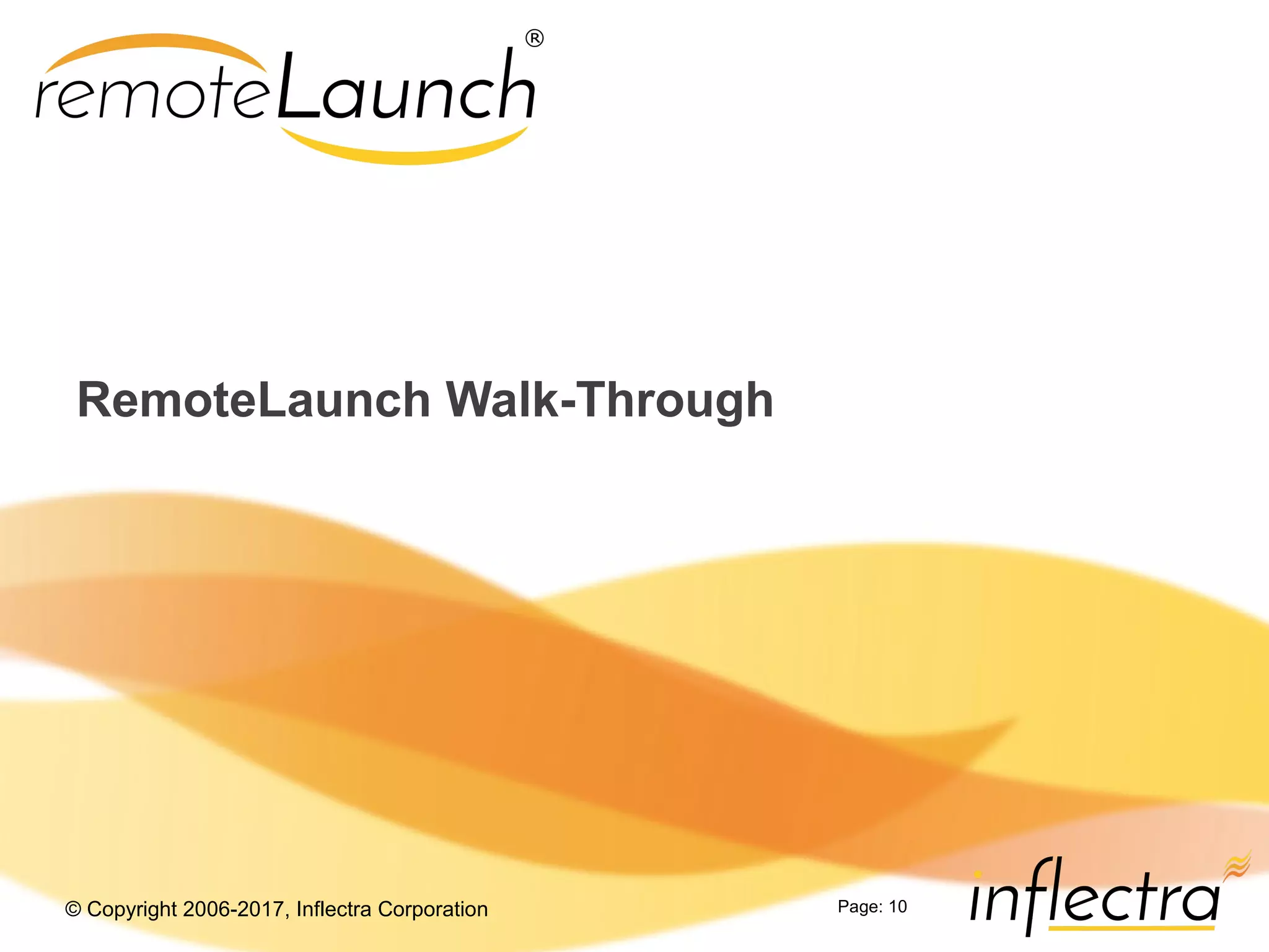 © Copyright 2006-2017, Inflectra Corporation Page: 10
RemoteLaunch Walk-Through
 