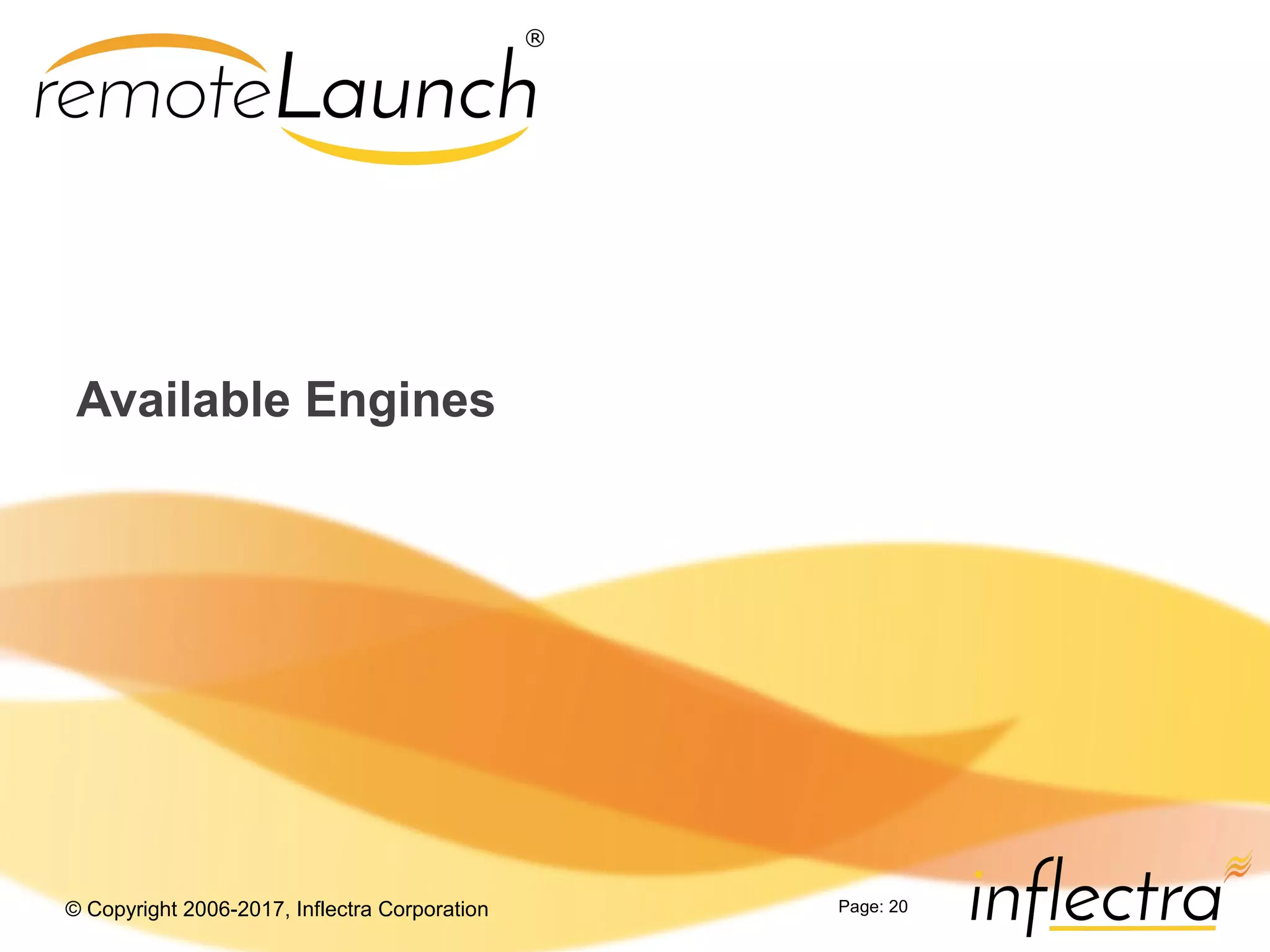 © Copyright 2006-2017, Inflectra Corporation Page: 20
Available Engines
 