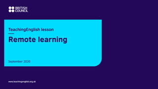 TeachingEnglish lesson
www.teachingenglish.org.uk
September 2020
 
