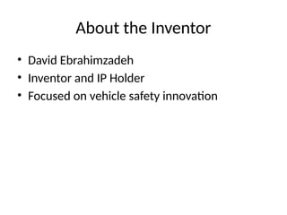 David Riding Inventor Engineer David Ebrahimzadeh: Remote Seatbelt Patent | PPTX