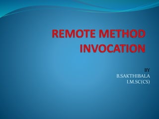 Remote method invocatiom | PPTX | Programming Languages | Computing
