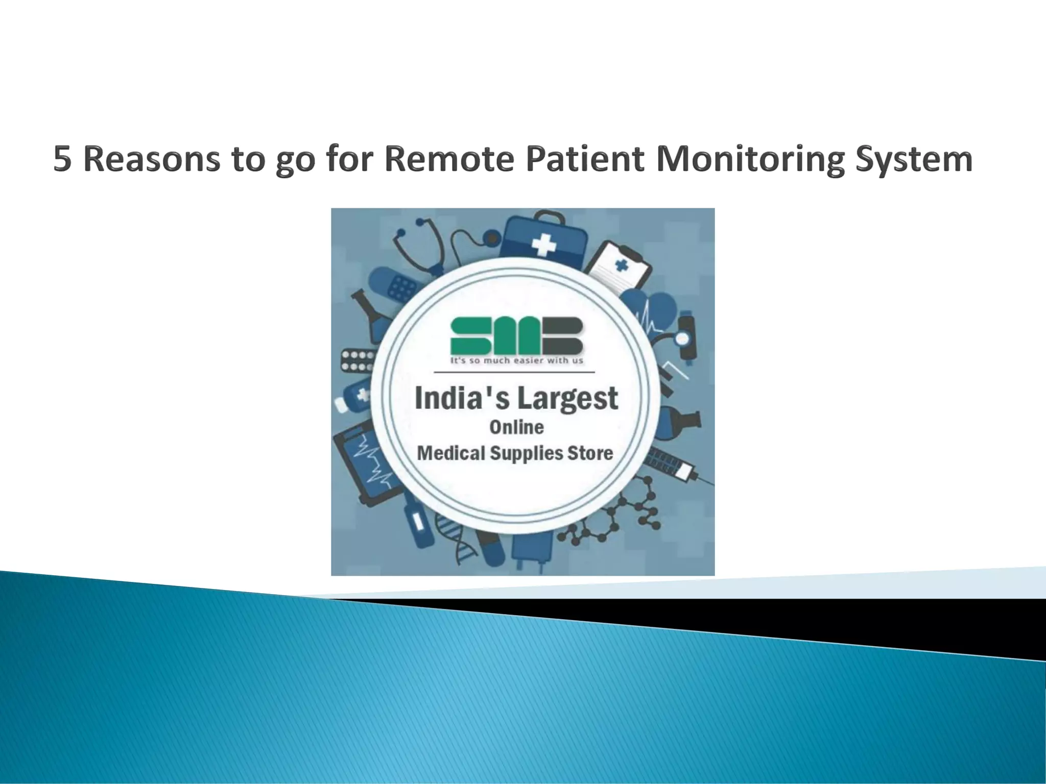 5 Reasons to go for Remote Patient Monitoring System | PDF