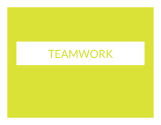TEAMWORK

 