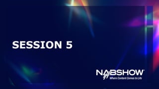 SESSION 5
 