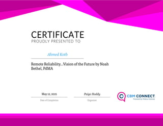 Certificate of Completion "Remote Reliability…Vision of the Future" Online Course - Ahmed Said Kotb