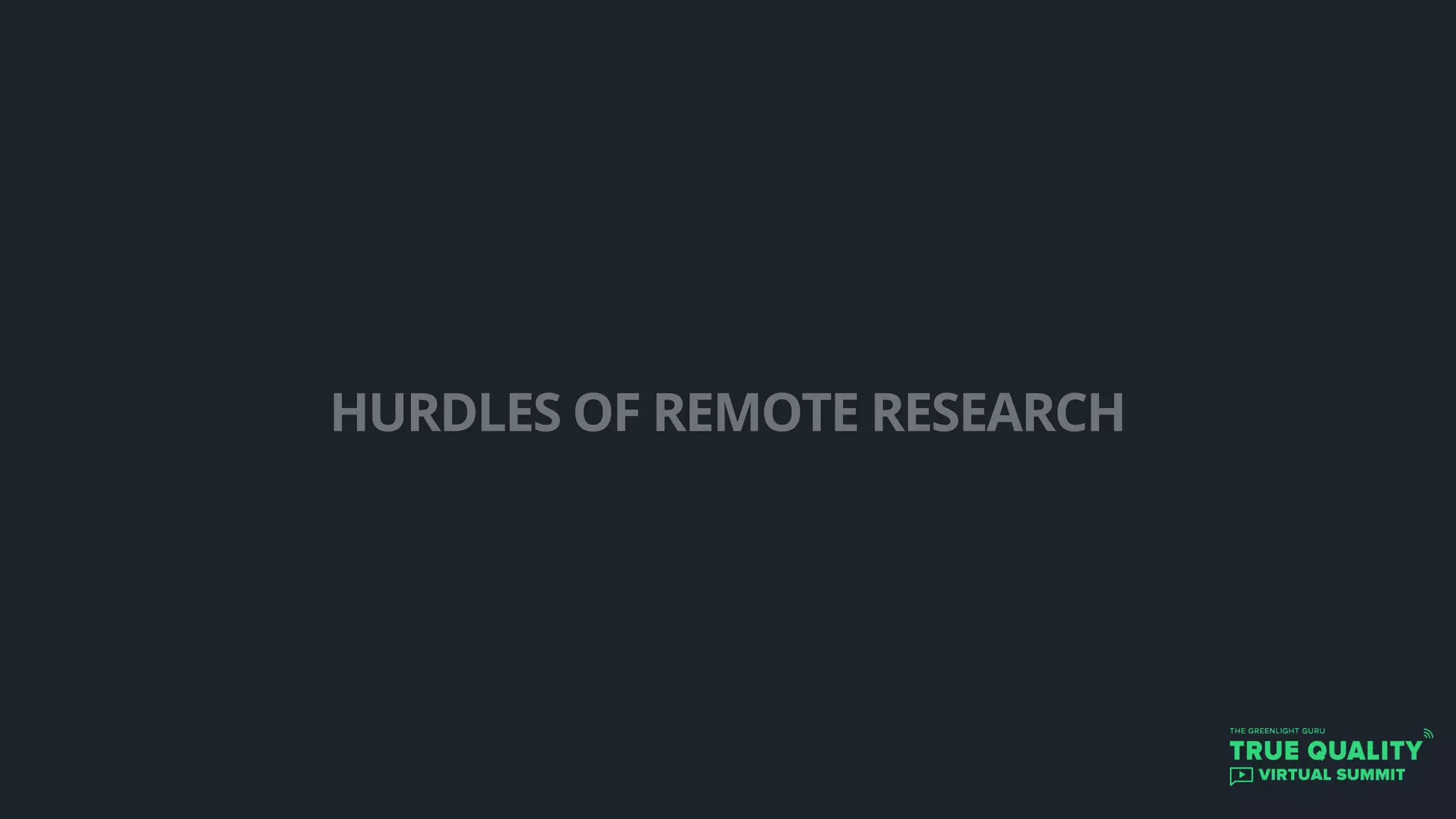 HURDLES OF REMOTE RESEARCH
 