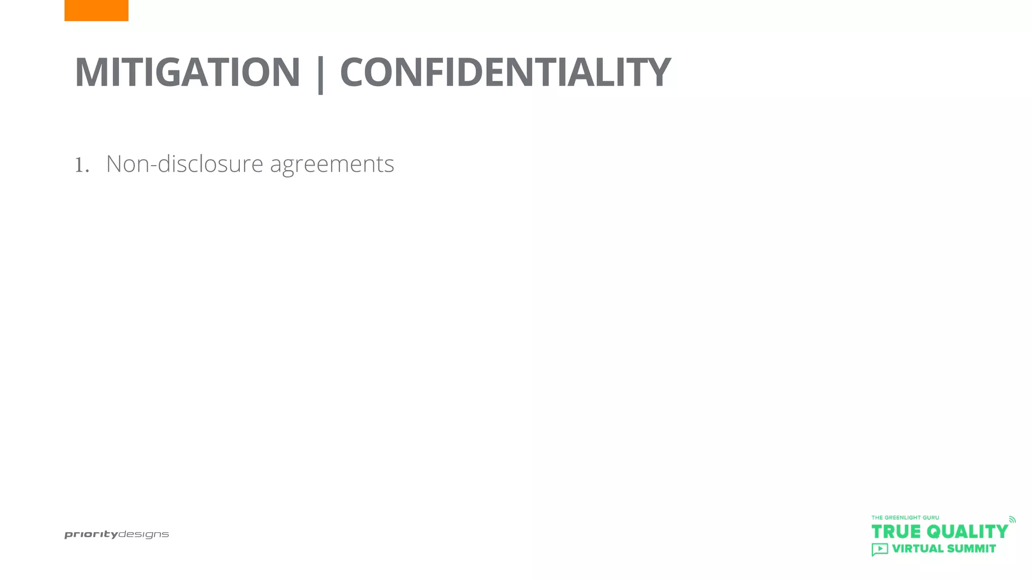 1.	 Non-disclosure agreements
	
MITIGATION | CONFIDENTIALITY
 