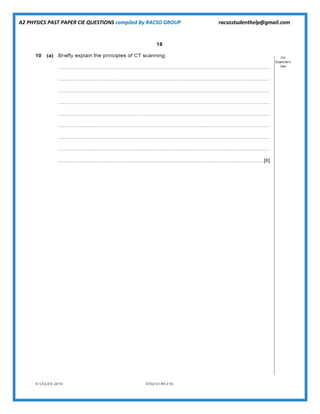 A2 PHYSICS PAST PAPER CIE QUESTIONS compiled By RACSO GROUP racsostudenthelp@gmail.com
 