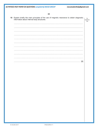 A2 PHYSICS PAST PAPER CIE QUESTIONS compiled By RACSO GROUP racsostudenthelp@gmail.com
 