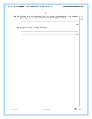 A2 PHYSICS PAST PAPER CIE QUESTIONS compiled By RACSO GROUP racsostudenthelp@gmail.com
 