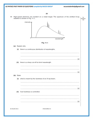 A2 PHYSICS PAST PAPER CIE QUESTIONS compiled By RACSO GROUP racsostudenthelp@gmail.com
 