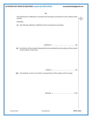A2 PHYSICS PAST PAPER CIE QUESTIONS compiled By RACSO GROUP racsostudenthelp@gmail.com
 