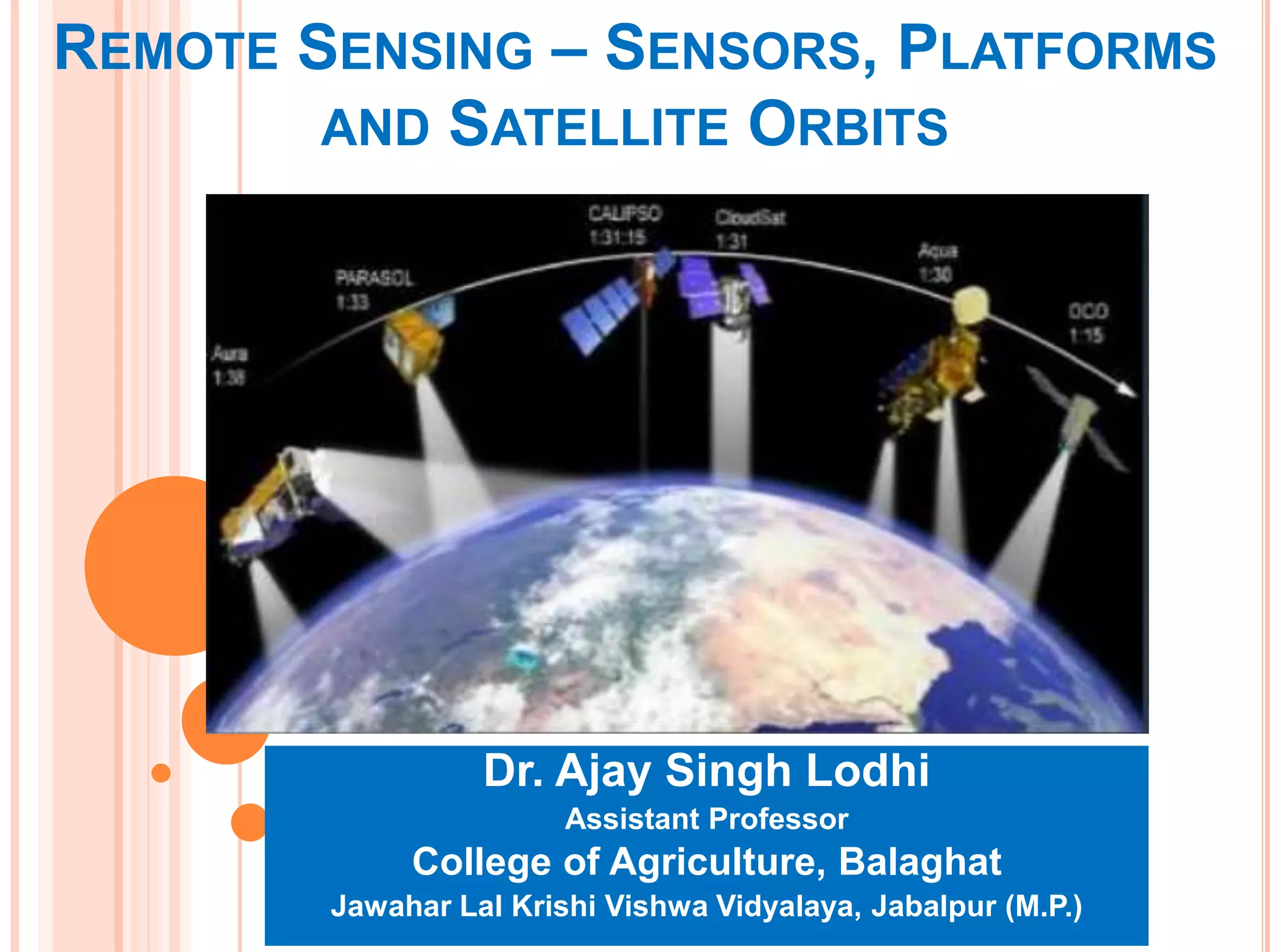 Remote sensing - Sensors, Platforms and Satellite orbits | PPTX