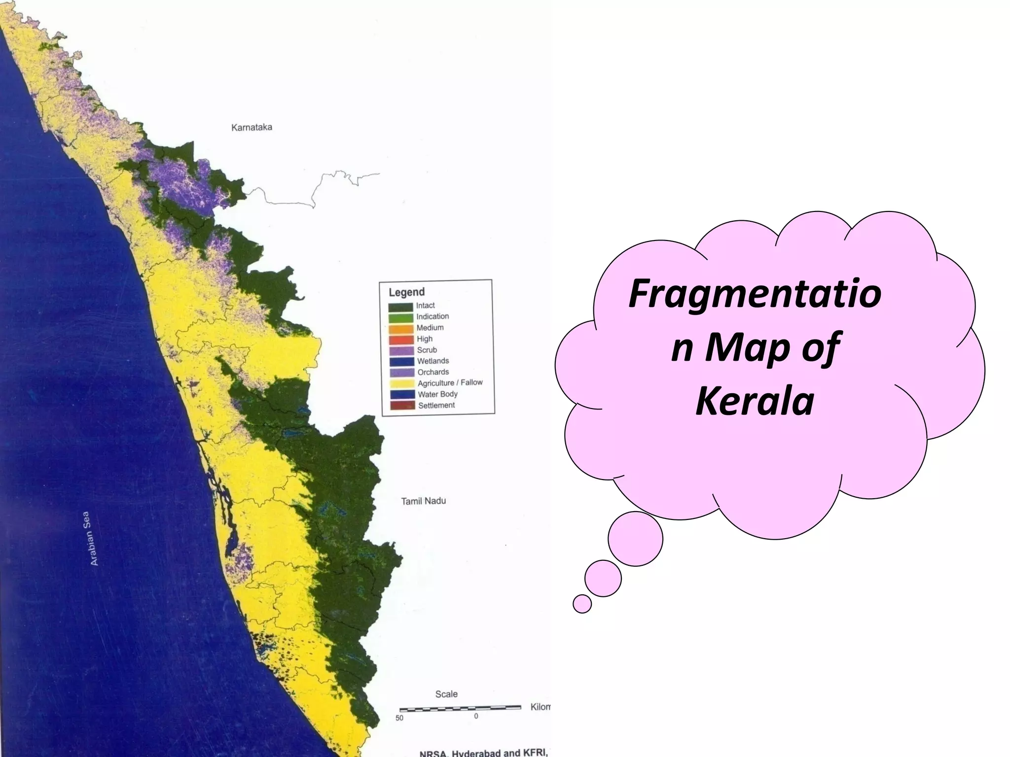 Fragmentatio
  n Map of
   Kerala
 