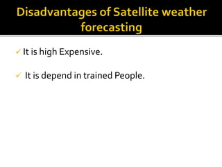  It is high Expensive. 
 It is depend in trained People. 
 