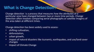 Remote sensing for change detection (presentation) - Prepared by A F M ...