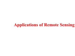 Applications of Remote Sensing
 