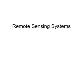 Remote Sensing Systems
 