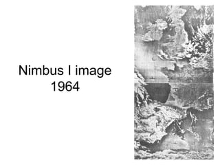Nimbus I image
1964
 