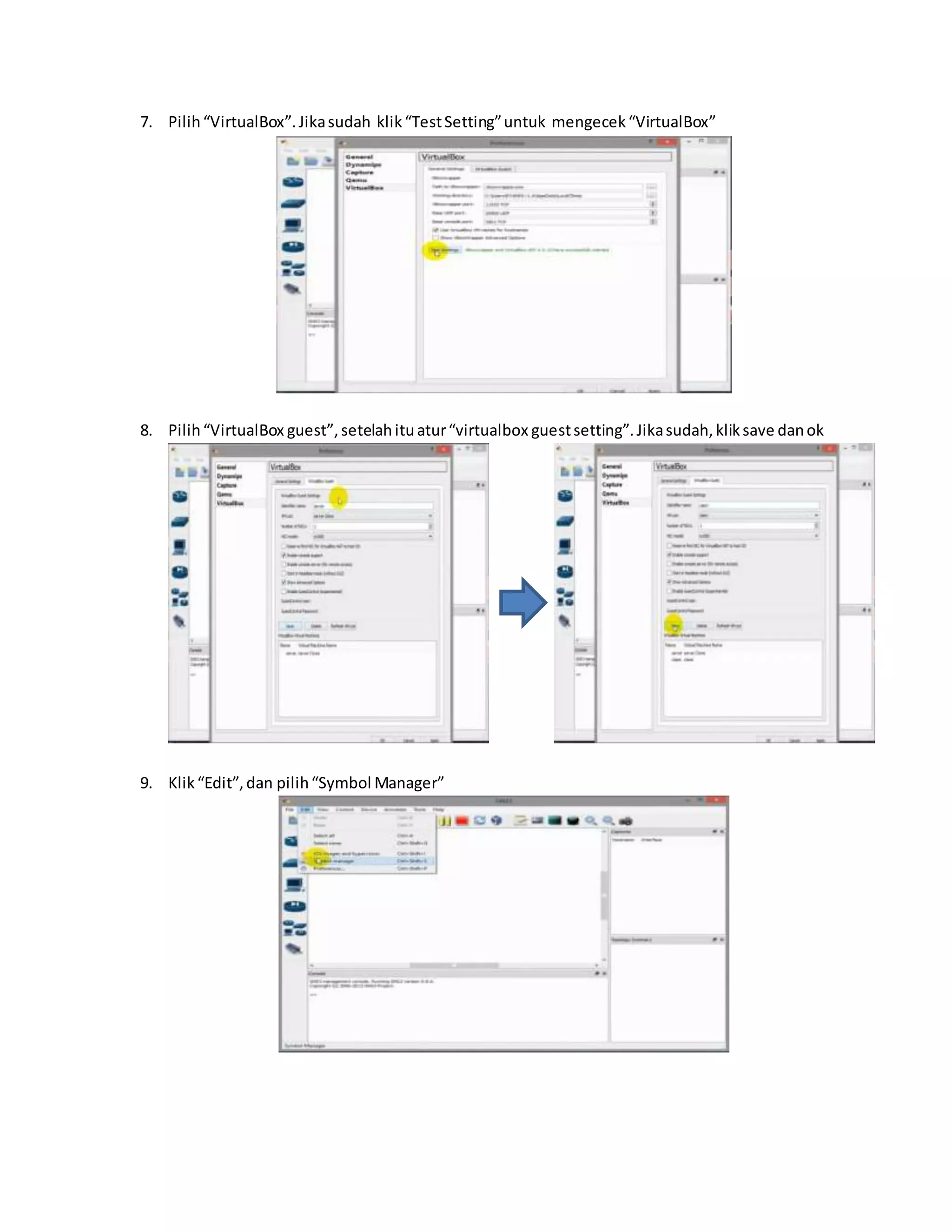 7. Pilih “VirtualBox”. Jika sudah klik “Test Setting” untuk mengecek “VirtualBox” 
8. Pilih “VirtualBox guest”, setelah itu atur “virtualbox guest setting”. Jika sudah, klik save dan ok 
9. Klik “Edit”, dan pilih “Symbol Manager” 
 