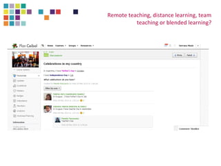 Remote teaching, distance learning, team 
teaching or blended learning? 
 