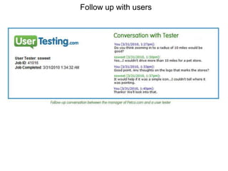 Follow up with users
 