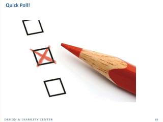 Quick Poll!




              69
 