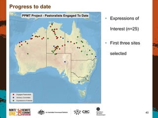 Progress to date
• Expressions of
Interest (n=25)
• First three sites
selected
40
 