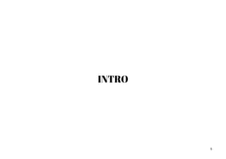 5
INTRO
 