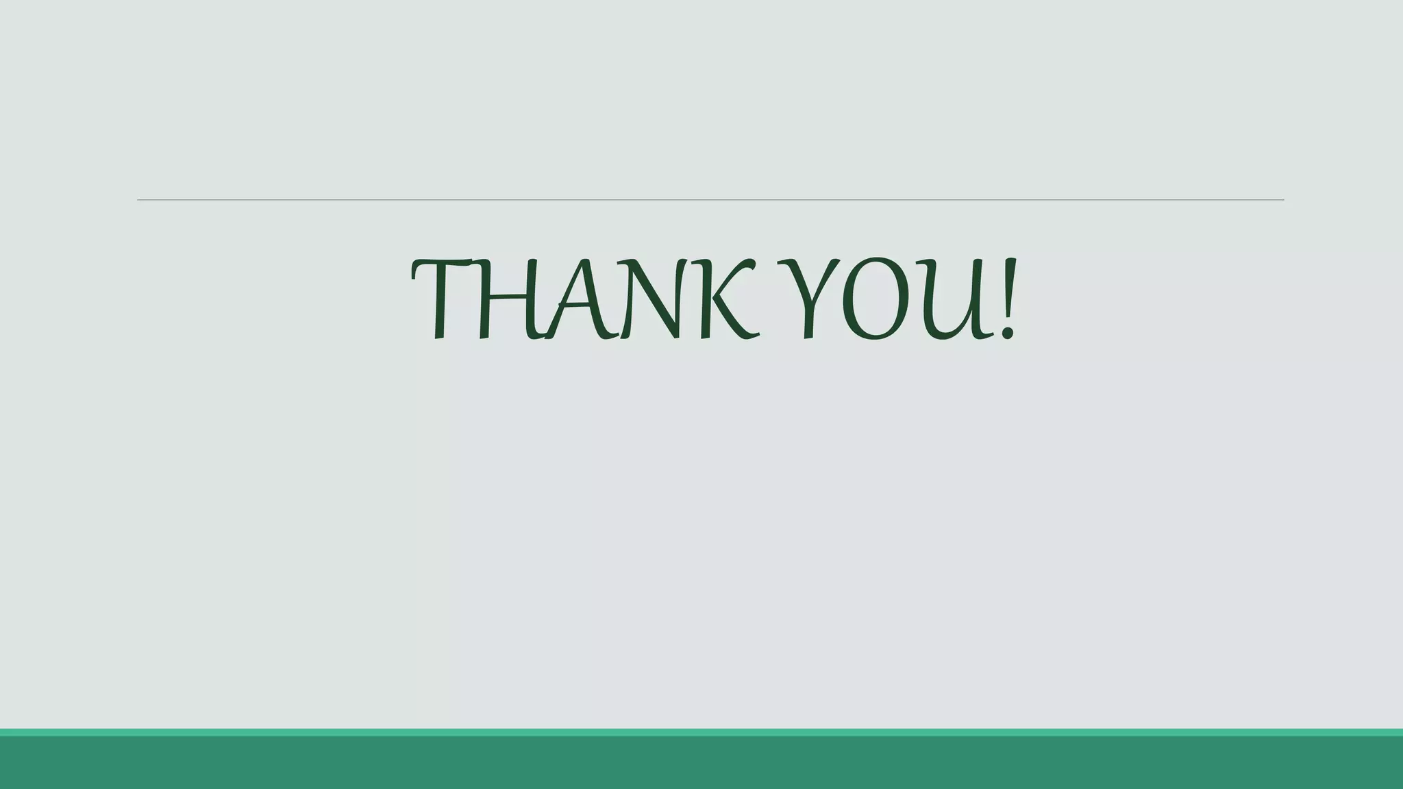 THANK YOU!
 