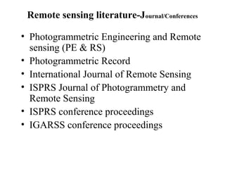 Remote sensing literature -Books
• Askne, J. (1995). Sensors and Environmental
applications of remote sensing, Balkema,
Ro...