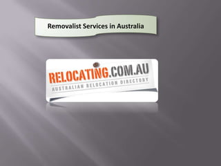Removalist Services in Australia
 