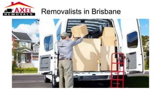 Removalists in Brisbane
 