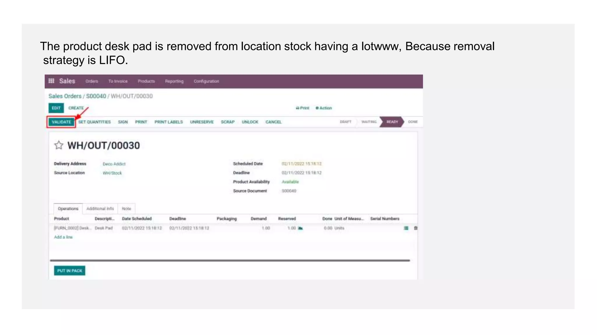 The product desk pad is removed from location stock having a lotwww, Because removal
strategy is LIFO.
 