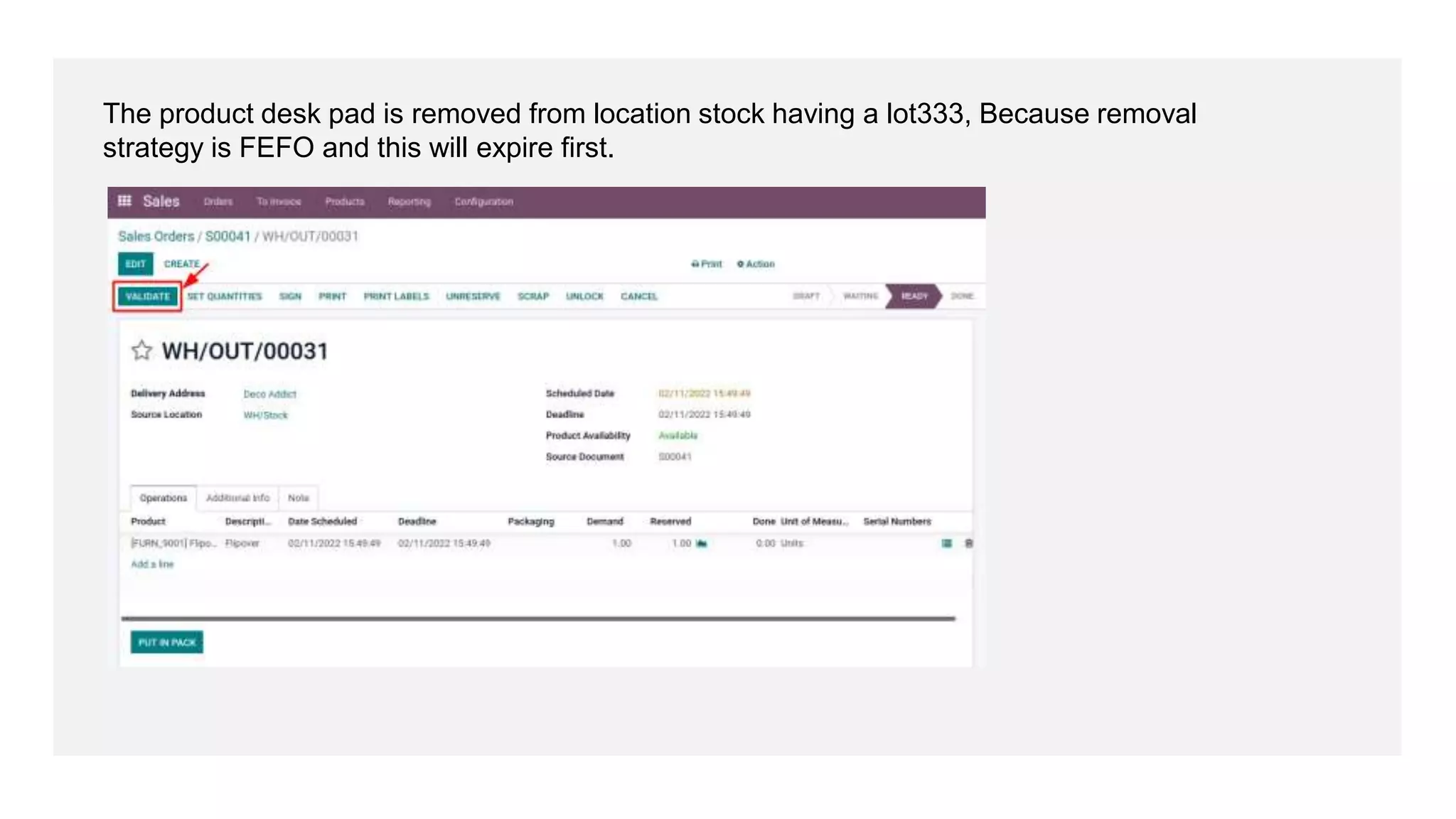 The product desk pad is removed from location stock having a lot333, Because removal
strategy is FEFO and this will expire first.
 