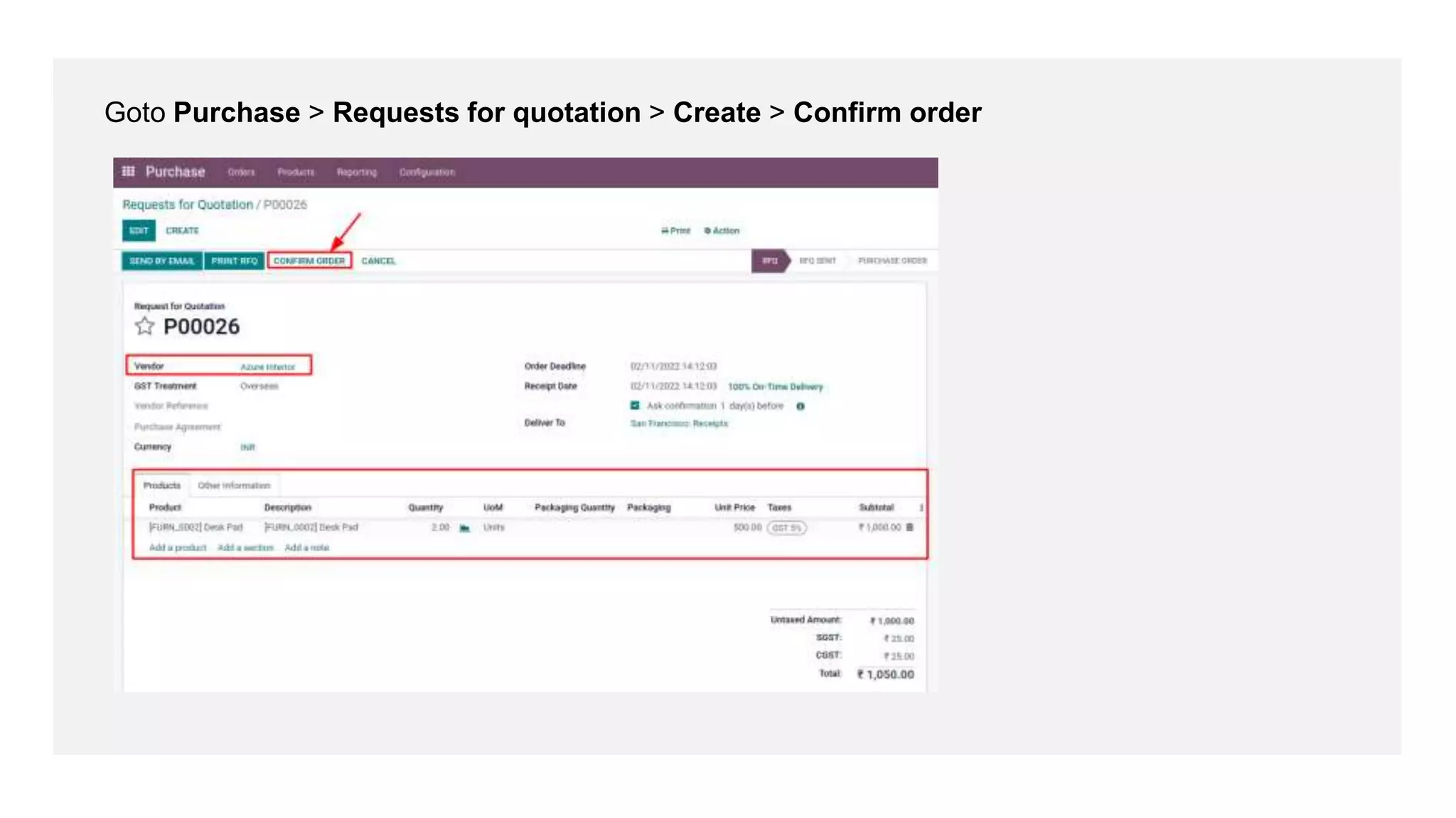 Goto Purchase > Requests for quotation > Create > Confirm order
 