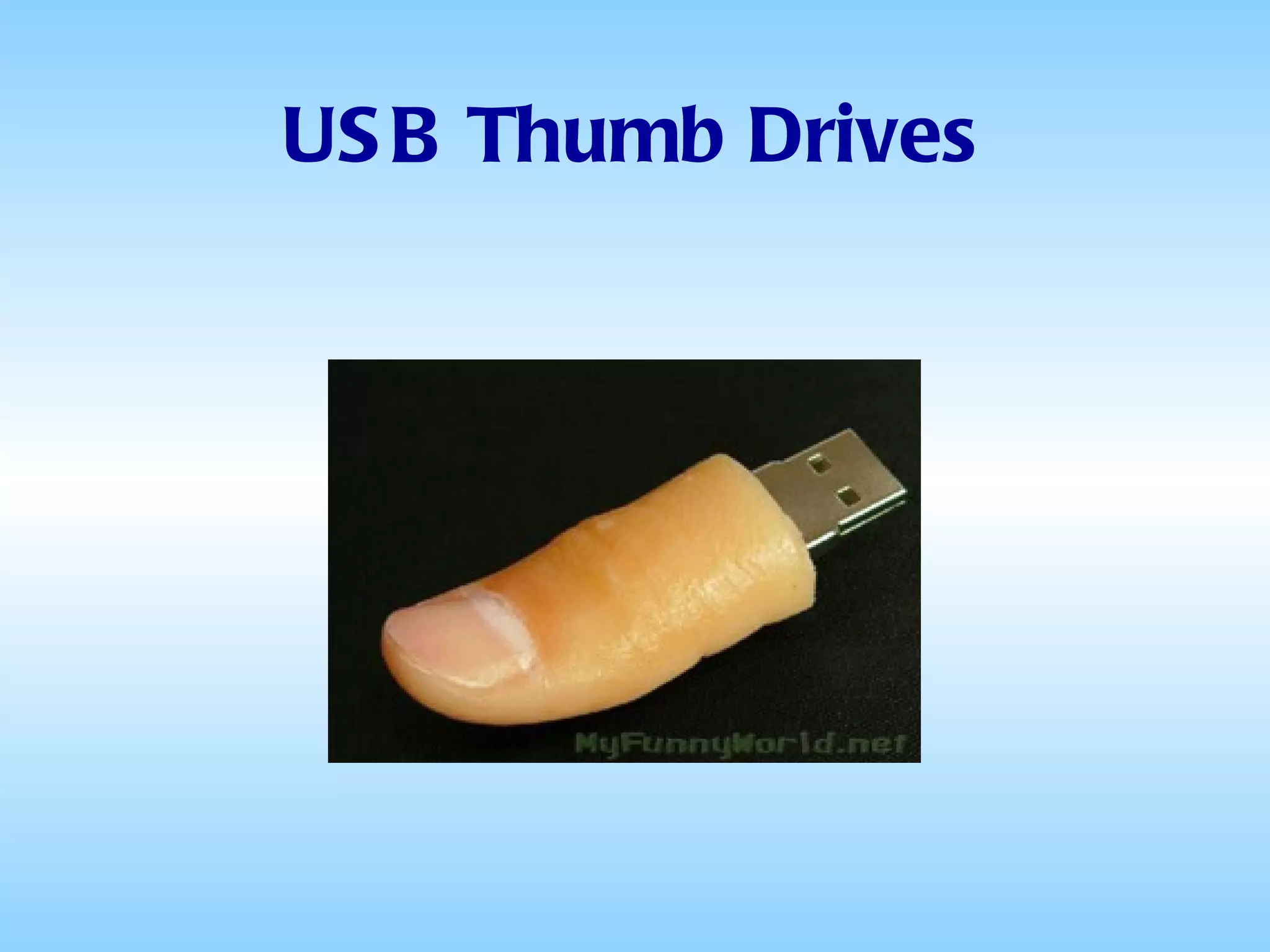 USB Thumb Drives 