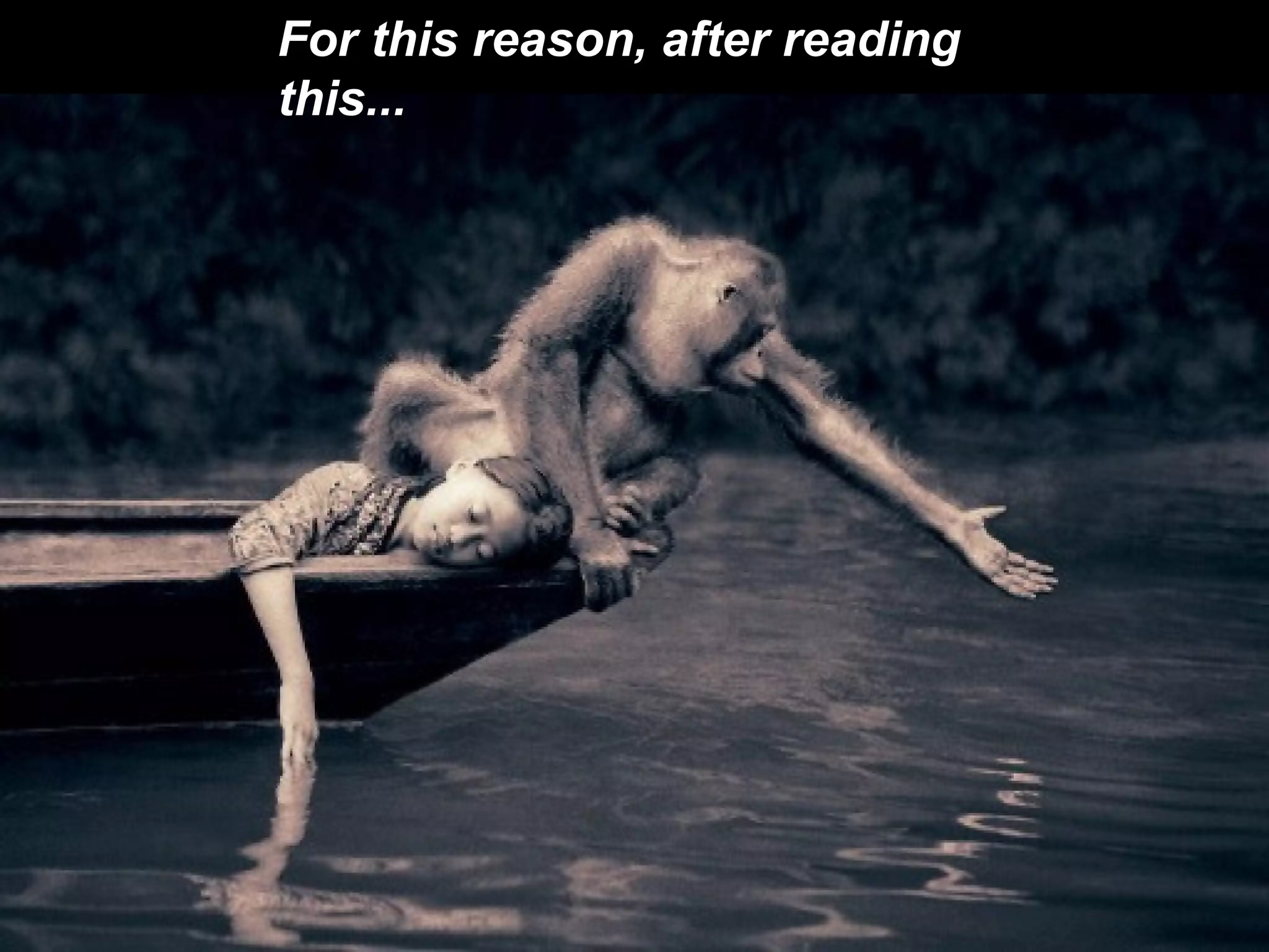 For this reason, after reading this...   