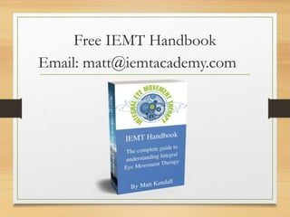 Free IEMT Handbook
Email: matt@iemtacademy.com
 