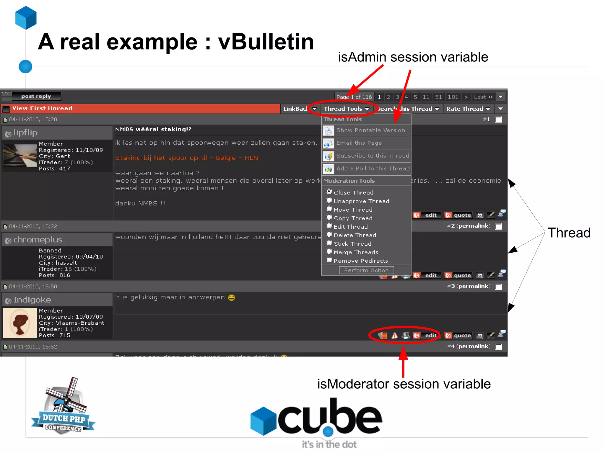 A real example : vBulletin
Thread
isModerator session variable
isAdmin session variable
 