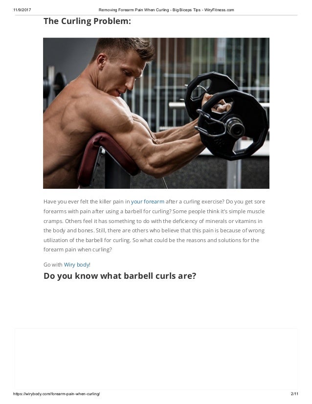 Removing forearm pain when curling big biceps tips Wiry Body