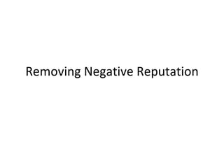 Removing Negative Reputation 