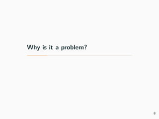 Why is it a problem?
8
 