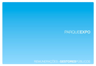 PARQUEEXPO!




REMUNERAÇÕESdeGESTORESPÚBLICOS!
 