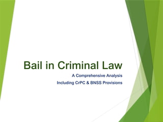 Comprehensive Analysis of Bail in Criminal Law: CrPC & BNSS Provisions ...